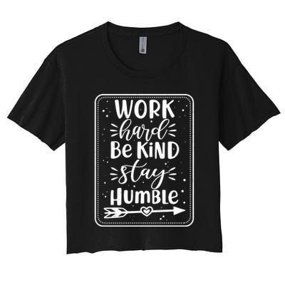 Work Hard Be Kind Stay Humble Crop Top