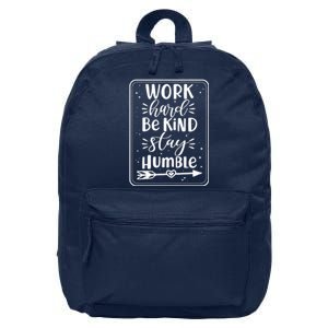 Work Hard Be Kind Stay Humble 16 in Basic Backpack