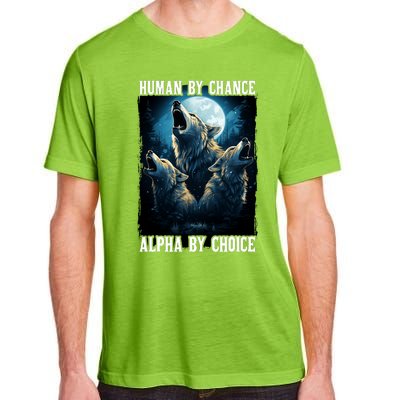 Wolf Human By Chance Alpha By Choice Adult ChromaSoft Performance T-Shirt