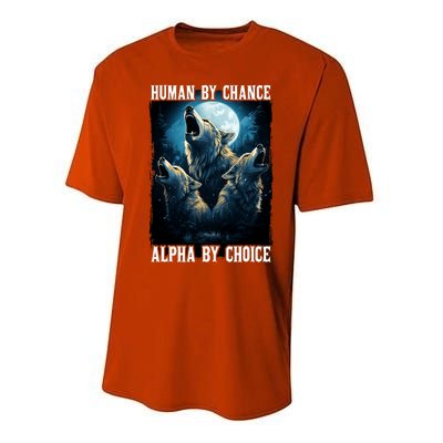 Wolf Human By Chance Alpha By Choice Performance Sprint T-Shirt