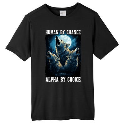 Wolf Human By Chance Alpha By Choice Tall Fusion ChromaSoft Performance T-Shirt