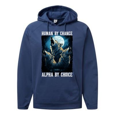 Wolf Human By Chance Alpha By Choice Performance Fleece Hoodie