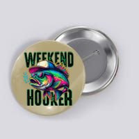 Weekend Hooker Colorful Fishing Button