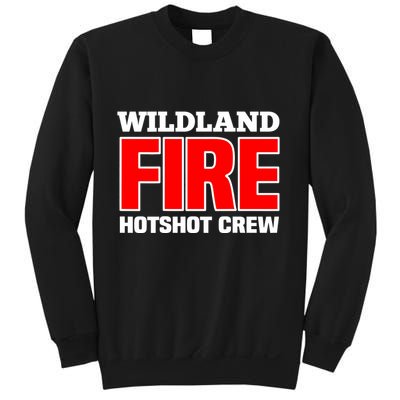 Wildland Hotshot Crew Fire Rescue Department Firefighters Sweatshirt