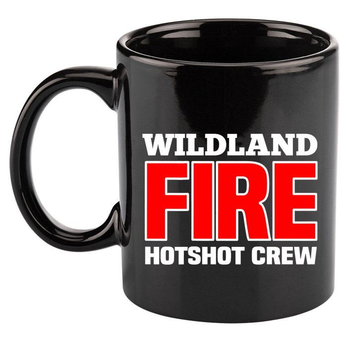 Wildland Hotshot Crew Fire Rescue Department Firefighters 11oz C Handle Ceramic Mug