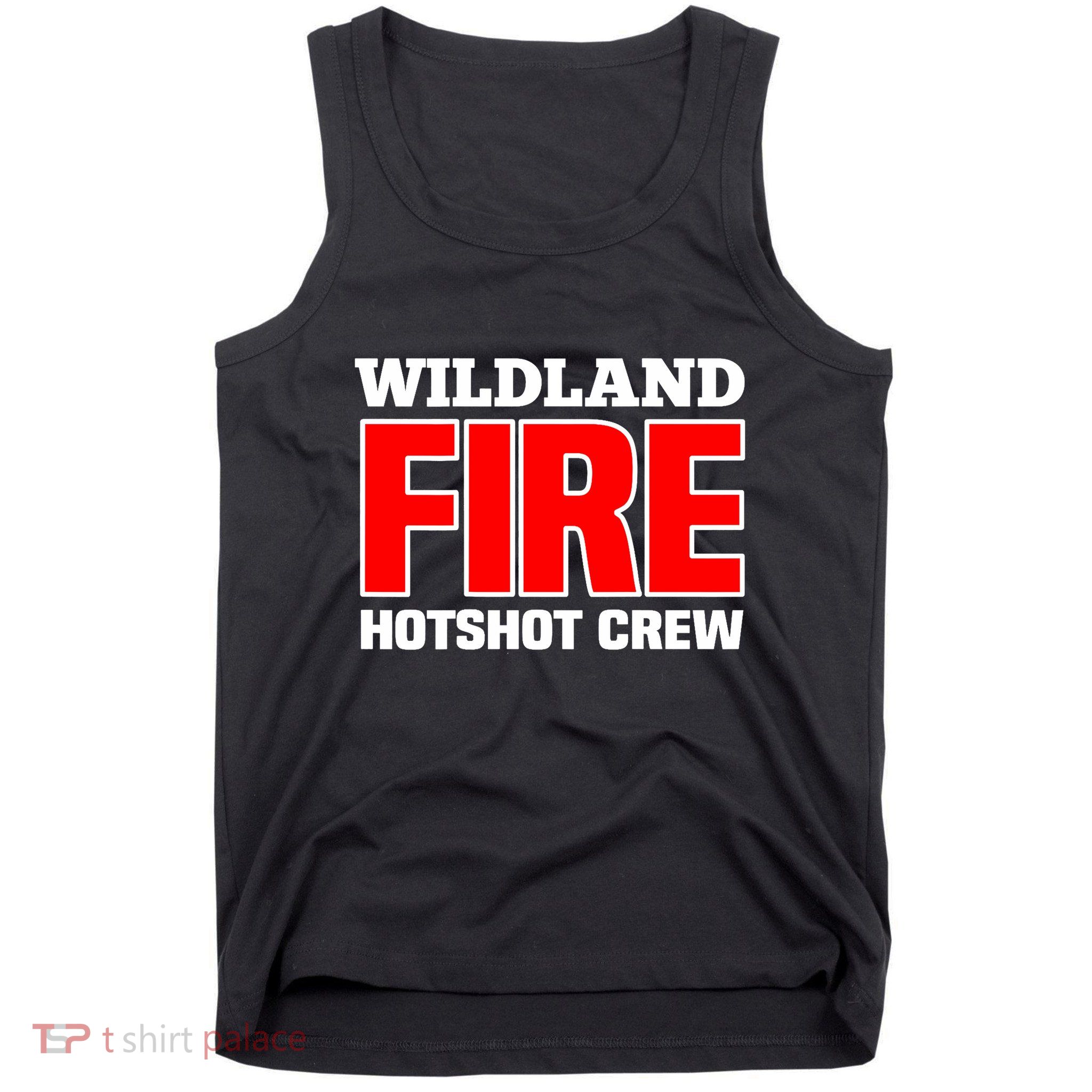 Wildland Hotshot Crew Fire Rescue Department Firefighters Tank Top