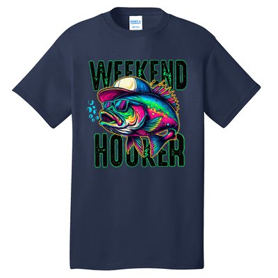 Weekend Hooker Colorful Fishing Tall T-Shirt