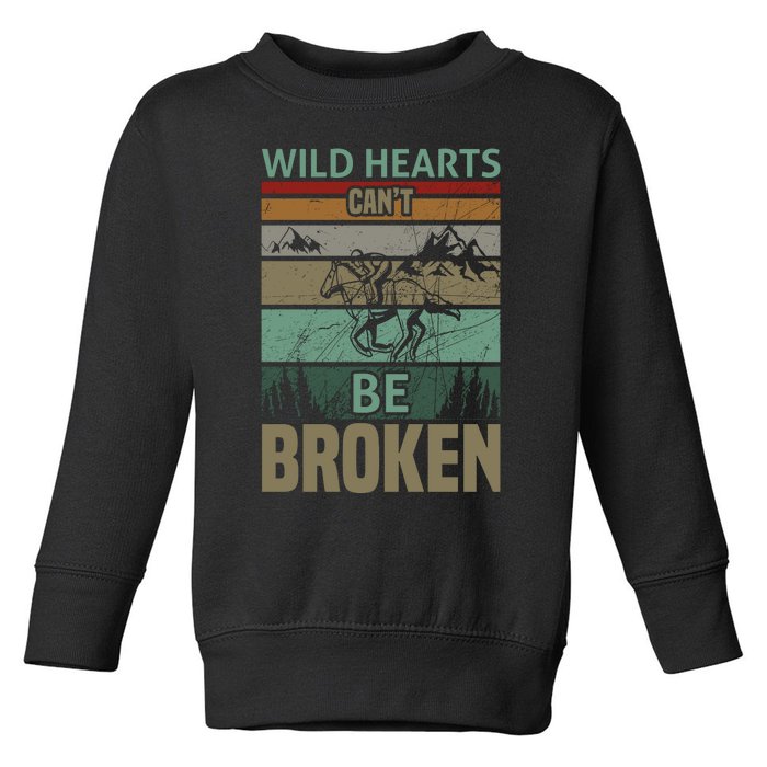 Wild Hearts Can't Be Broken Toddler Sweatshirt