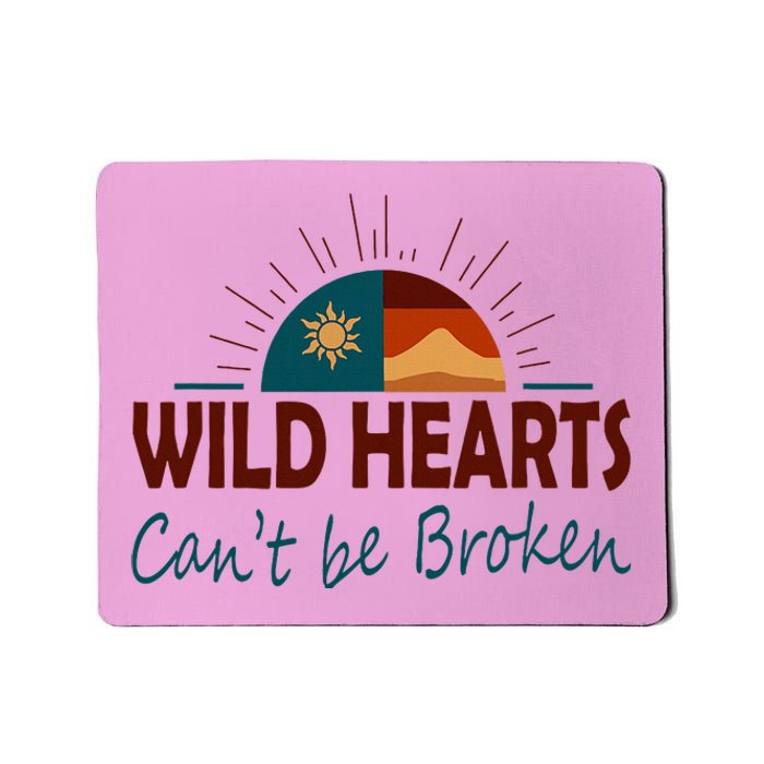 Wild Hearts CanT Be Broken Mousepad