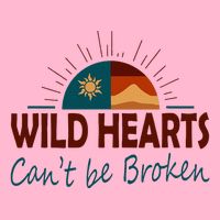 Wild Hearts CanT Be Broken Womens T-Shirt