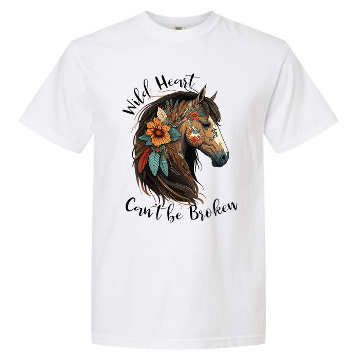 Wild Heart Can't Be Broken Wild Horse Hors Garment-Dyed Heavyweight T-Shirt