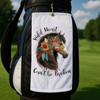 Wild Heart Can't Be Broken Wild Horse Hors Golf Towel