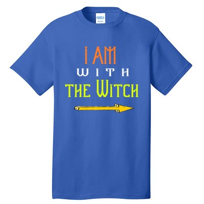 Witch Halloween Costume Funny I Am With The Witch Cool Gift Tall T-Shirt