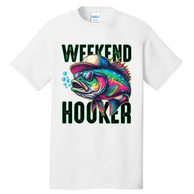 Weekend Hooker Colorful Fishing Tall T-Shirt