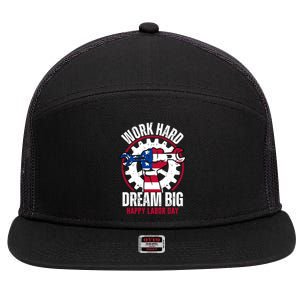 Work Hard Dream Big Happy Labor Day Cute Gift 7 Panel Mesh Trucker Snapback Hat