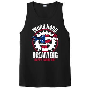 Work Hard Dream Big Happy Labor Day Cute Gift PosiCharge Competitor Tank