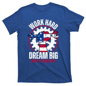 Work Hard Dream Big Happy Labor Day Cute Gift T-Shirt