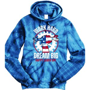 Work Hard Dream Big Happy Labor Day Cute Gift Tie Dye Hoodie