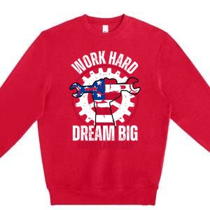 Work Hard Dream Big Happy Labor Day Cute Gift Premium Crewneck Sweatshirt