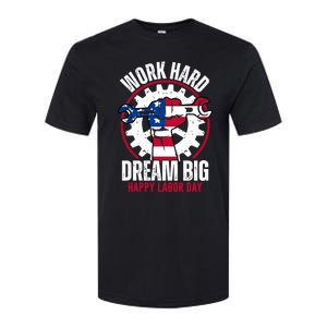 Work Hard Dream Big Happy Labor Day Cute Gift Softstyle CVC T-Shirt