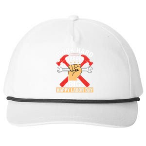 Work Hard Dream Big Happy Labor Day Gift Snapback Five-Panel Rope Hat