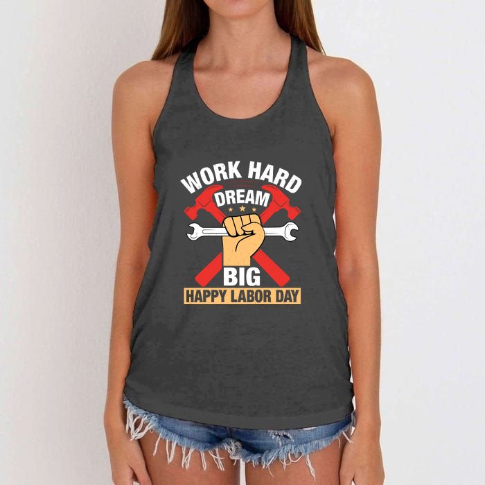 Work Hard Dream Big Happy Labor Day Gift Women's Knotted Racerback Tank