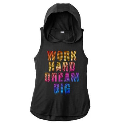 Work Hard Dream Big Inspirational Ladies PosiCharge Tri-Blend Wicking Draft Hoodie Tank