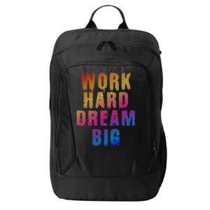 Work Hard Dream Big Inspirational City Backpack