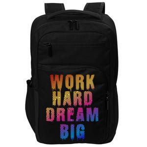 Work Hard Dream Big Inspirational Impact Tech Backpack