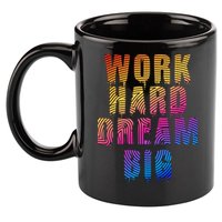 Work Hard Dream Big Inspirational 11oz C Handle Ceramic Mug