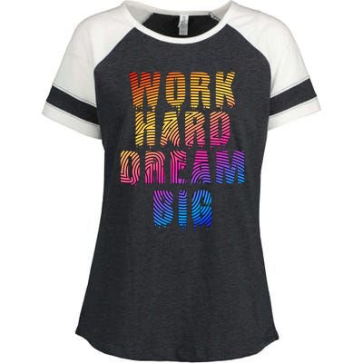 Work Hard Dream Big Inspirational Enza Ladies Jersey Colorblock Tee