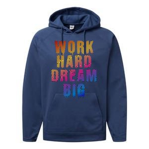 Work Hard Dream Big Inspirational Performance Fleece Hoodie