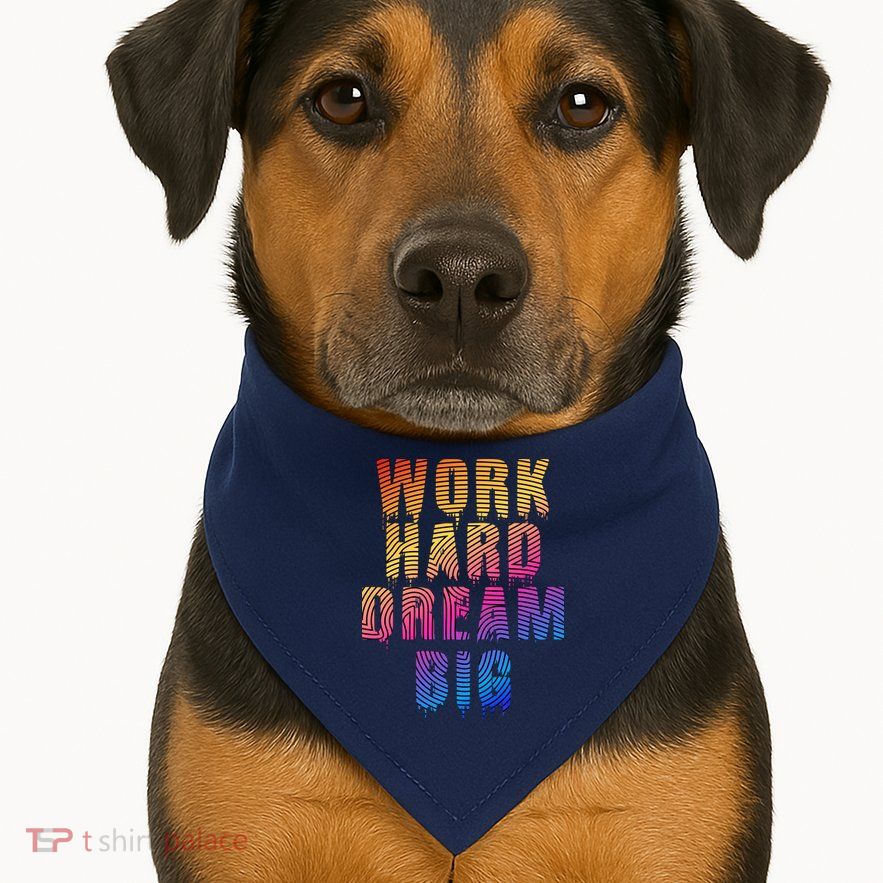 Work Hard Dream Big Inspirational USA-Made Doggie Bandana
