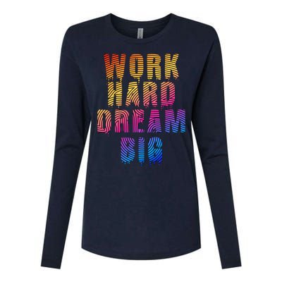 Work Hard Dream Big Inspirational Womens Cotton Relaxed Long Sleeve T-Shirt