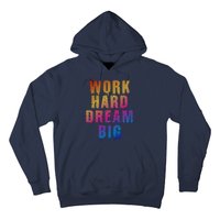 Work Hard Dream Big Inspirational Hoodie