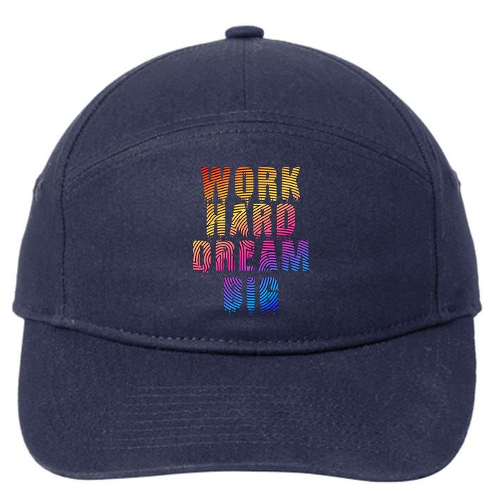 Work Hard Dream Big Inspirational 7-Panel Snapback Hat