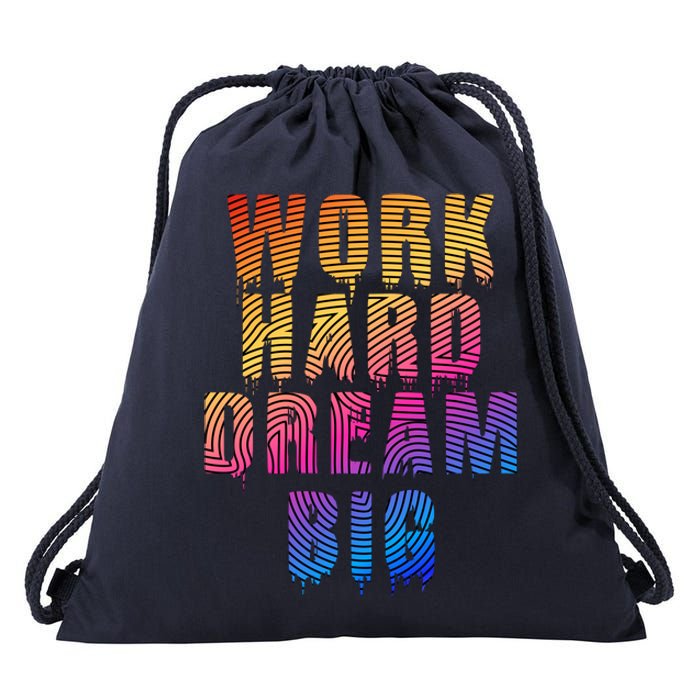 Work Hard Dream Big Inspirational Drawstring Bag