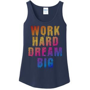 Work Hard Dream Big Inspirational Ladies Essential Tank