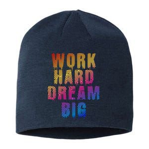 Work Hard Dream Big Inspirational Sustainable Beanie