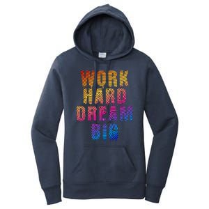 Work Hard Dream Big Inspirational Women's Pullover Hoodie