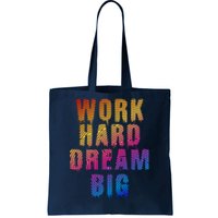 Work Hard Dream Big Inspirational Tote Bag