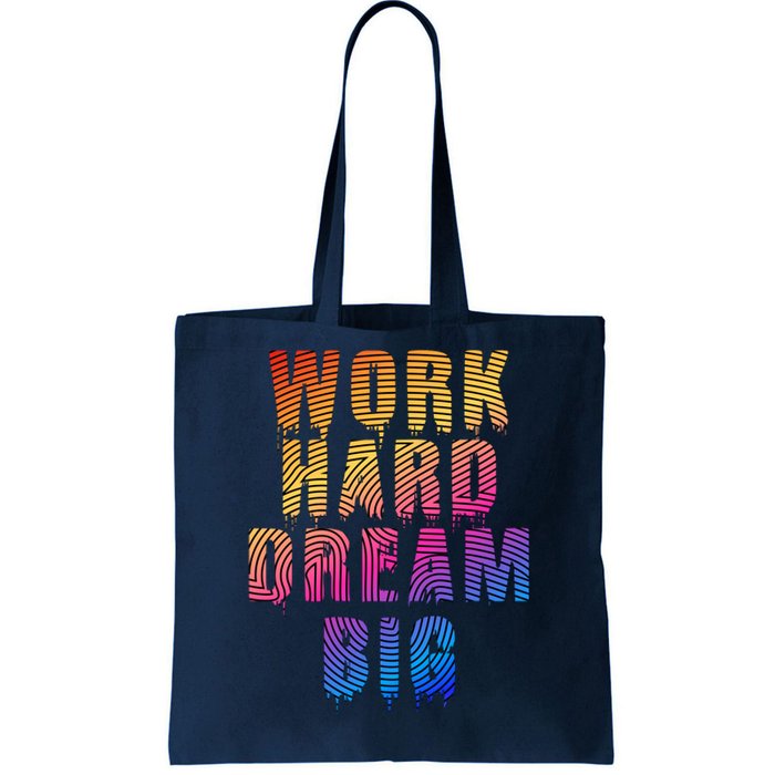 Work Hard Dream Big Inspirational Tote Bag