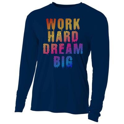 Work Hard Dream Big Inspirational Cooling Performance Long Sleeve Crew