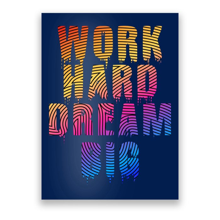 Work Hard Dream Big Inspirational Poster
