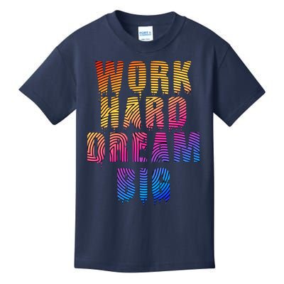 Work Hard Dream Big Inspirational Kids T-Shirt