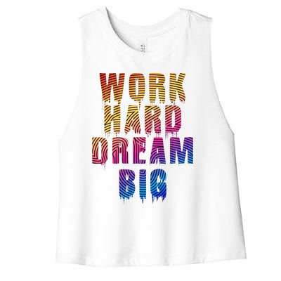 Work Hard Dream Big Inspirational Women's Racerback Cropped Tank