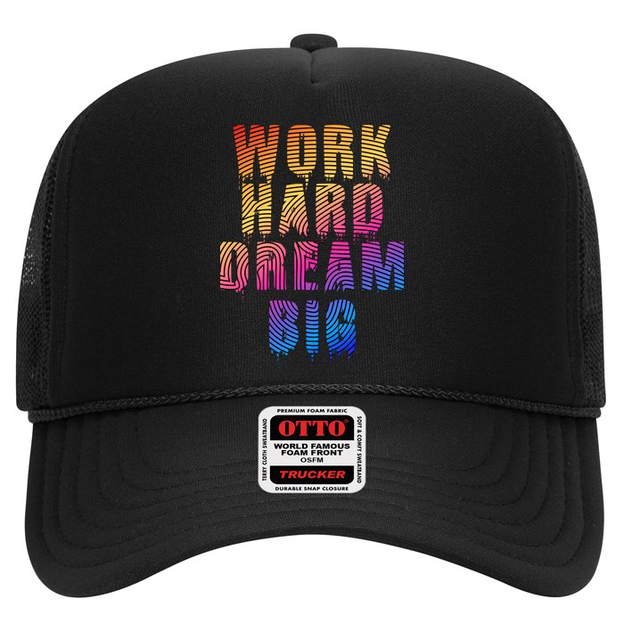 Work Hard Dream Big Trucker Hat