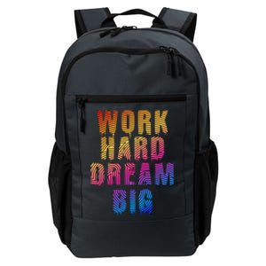 Work Hard Dream Big Daily Commute Backpack