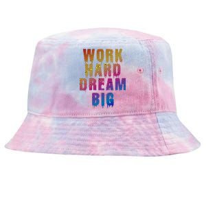 Work Hard Dream Big Tie-Dyed Bucket Hat