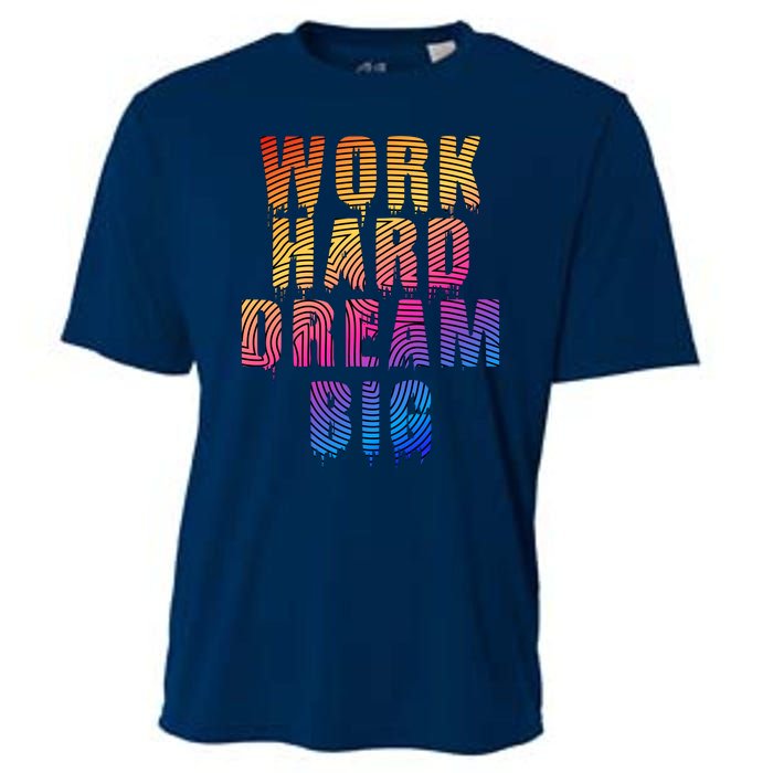 Work Hard Dream Big Cooling Performance Crew T-Shirt